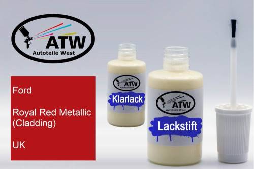 Ford, Royal Red Metallic (Cladding), UK: 20ml Lackstift + 20ml Klarlack - Set, von ATW Autoteile West.